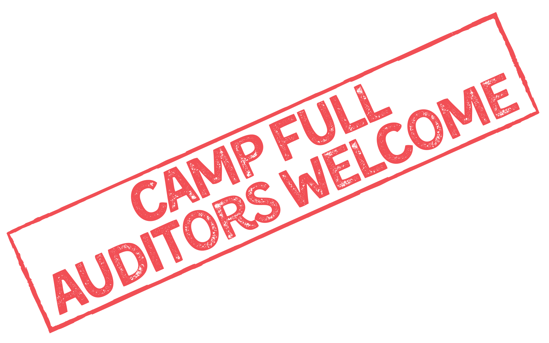 Camp Full Auditors Welcome Diagonal