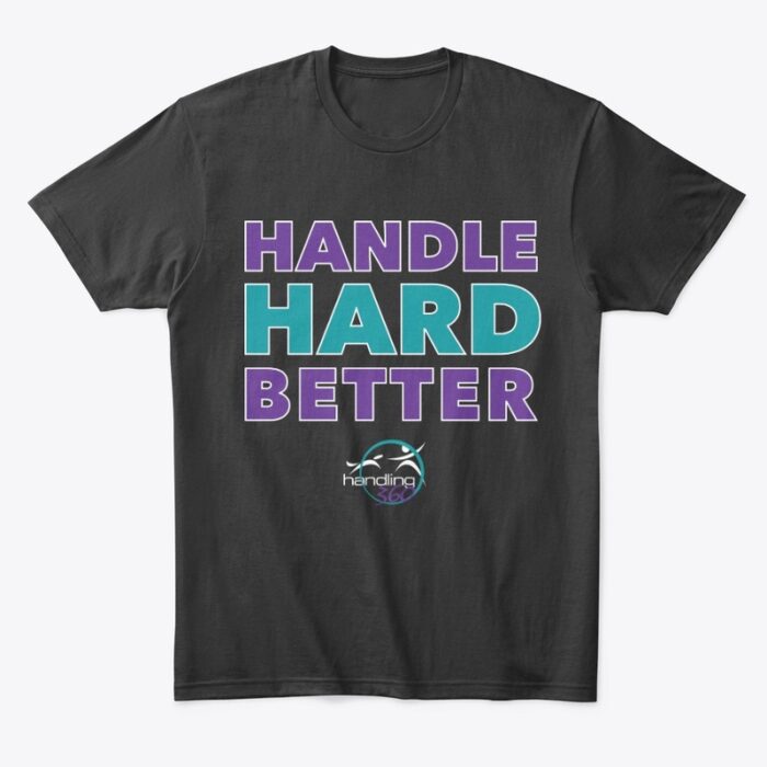 H360 Handle Hard Better Comfort Tee